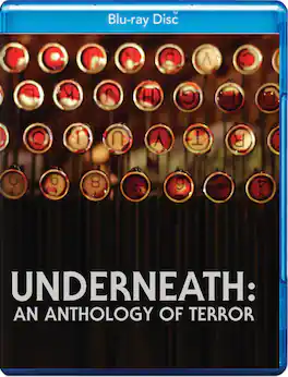 Underneath: An Anthology Of Terror - BLU-RAY