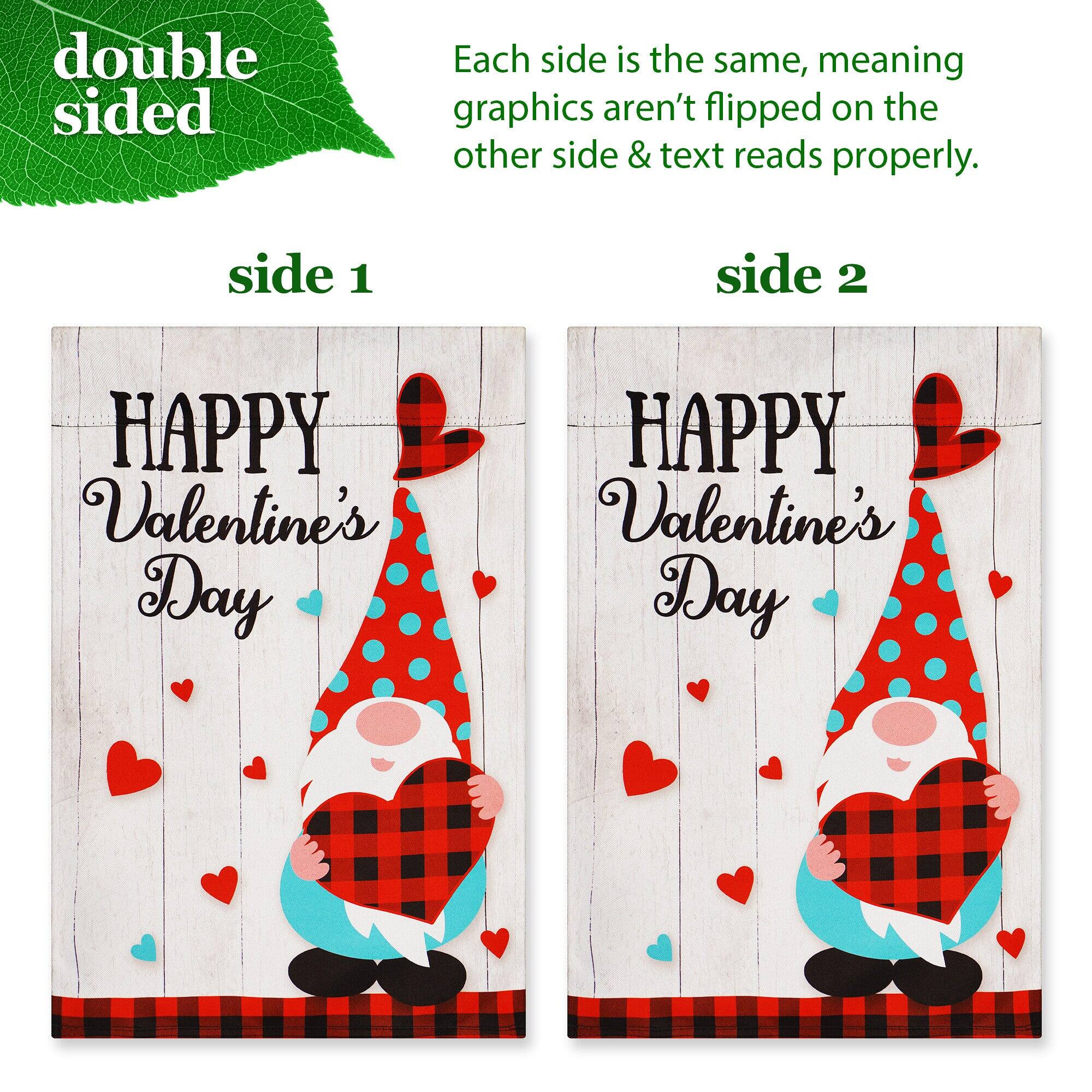 double sided

Each side is the same, meaning graphics aren't flipped on the other side & text reads properly.

side 1

HAPPY Valentine's Day

side 2

HAPPY Valentine's Day