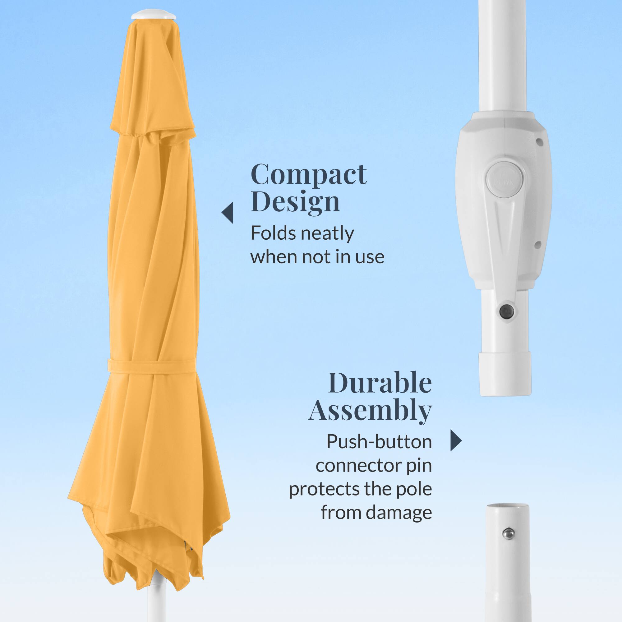 Compact Design  
Folds neatly when not in use  

Durable Assembly  
Push-button connector pin protects the pole from damage