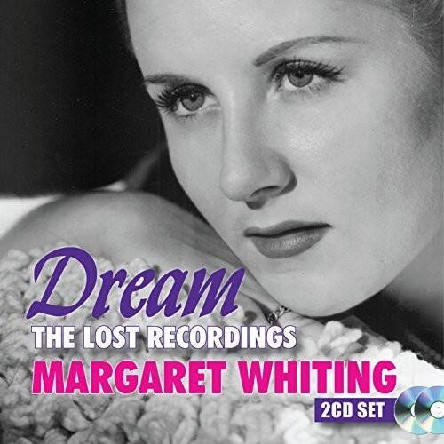 Dream  
The Lost Recordings  
Margaret Whiting  
2CD Set