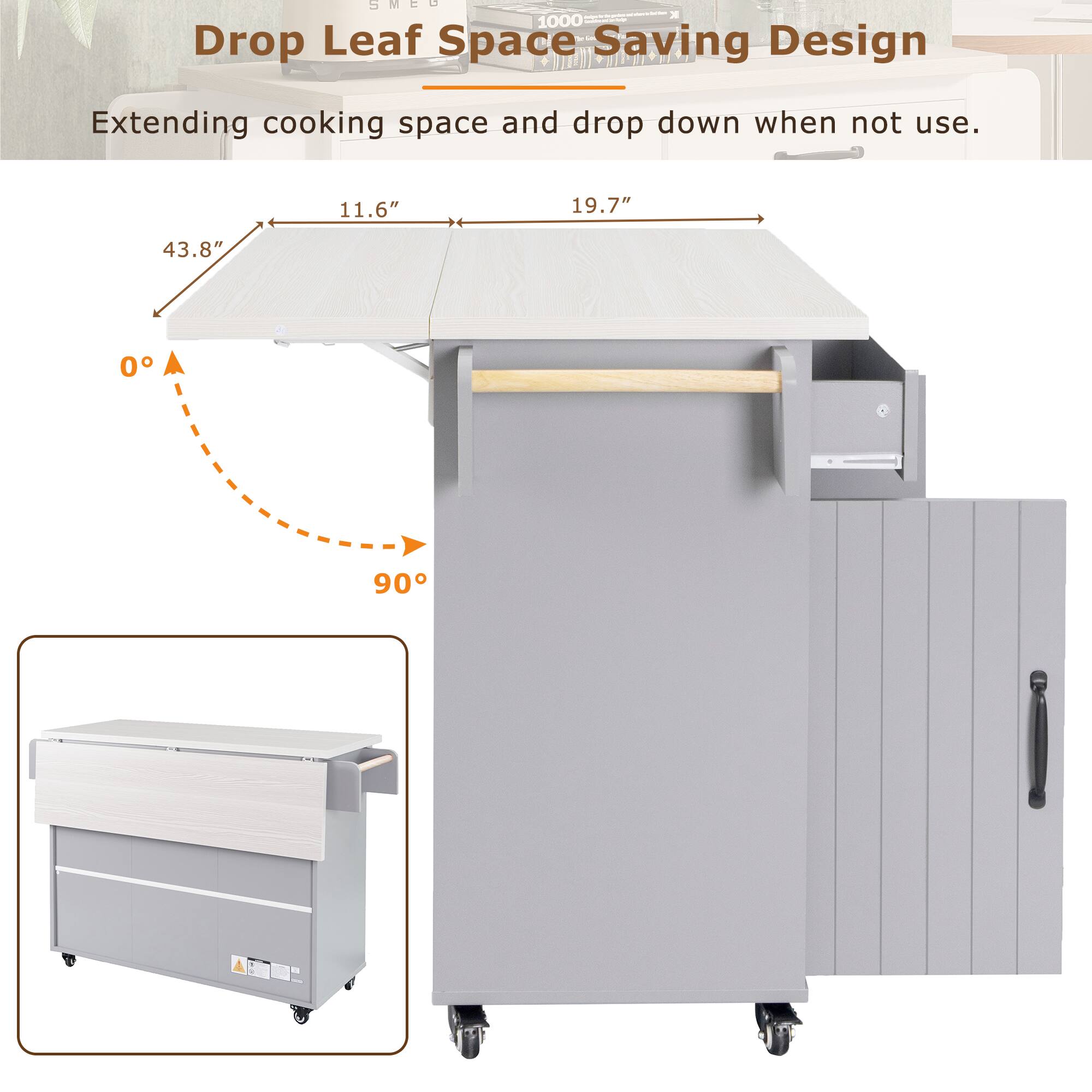 Drop Leaf Space-Saving Design  
Extending cooking space and drop down when not in use.  

11.6"  
19.7"  
43.8"  

0°  
90°