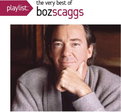 playlist: the very best of boz scaggs