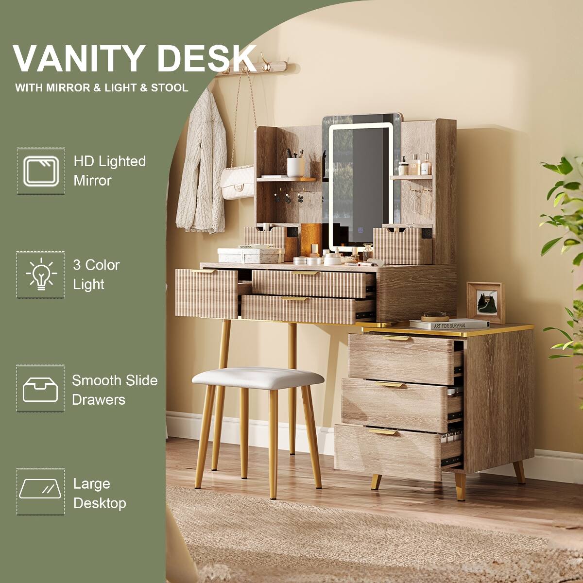 VANITY DESK WITH MIRROR & LIGHT & STOOL

- HD Lighted Mirror
- 3 Color Light
- Smooth Slide Drawers
- Large Desktop