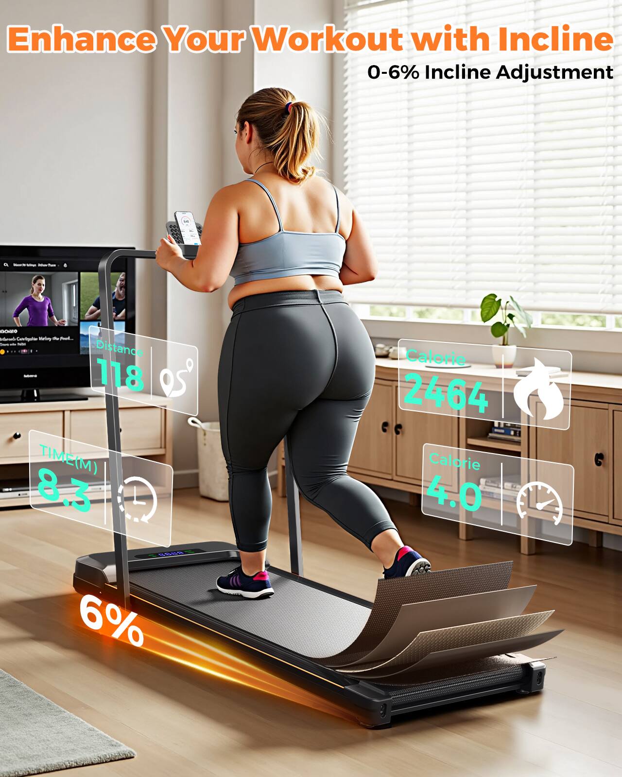 Enhance Your Workout with Incline  
0-6% Incline Adjustment  

Distance: 118  
TIME(M): 8.3  
Calorie: 2464  
Calorie: 4.0  
6%