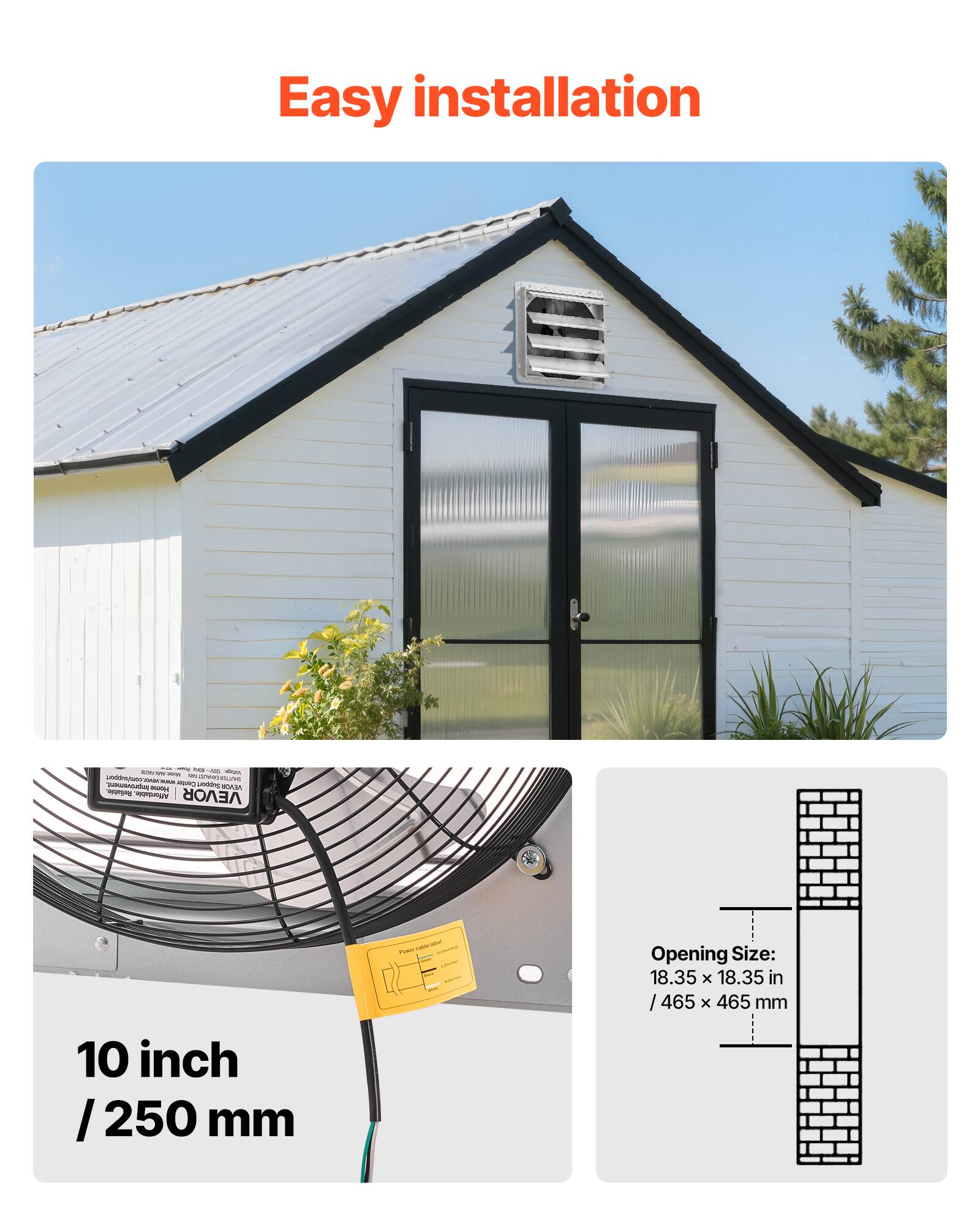 Easy installation

10 inch / 250 mm

Opening Size: 18.35 x 18.35 in / 465 x 465 mm