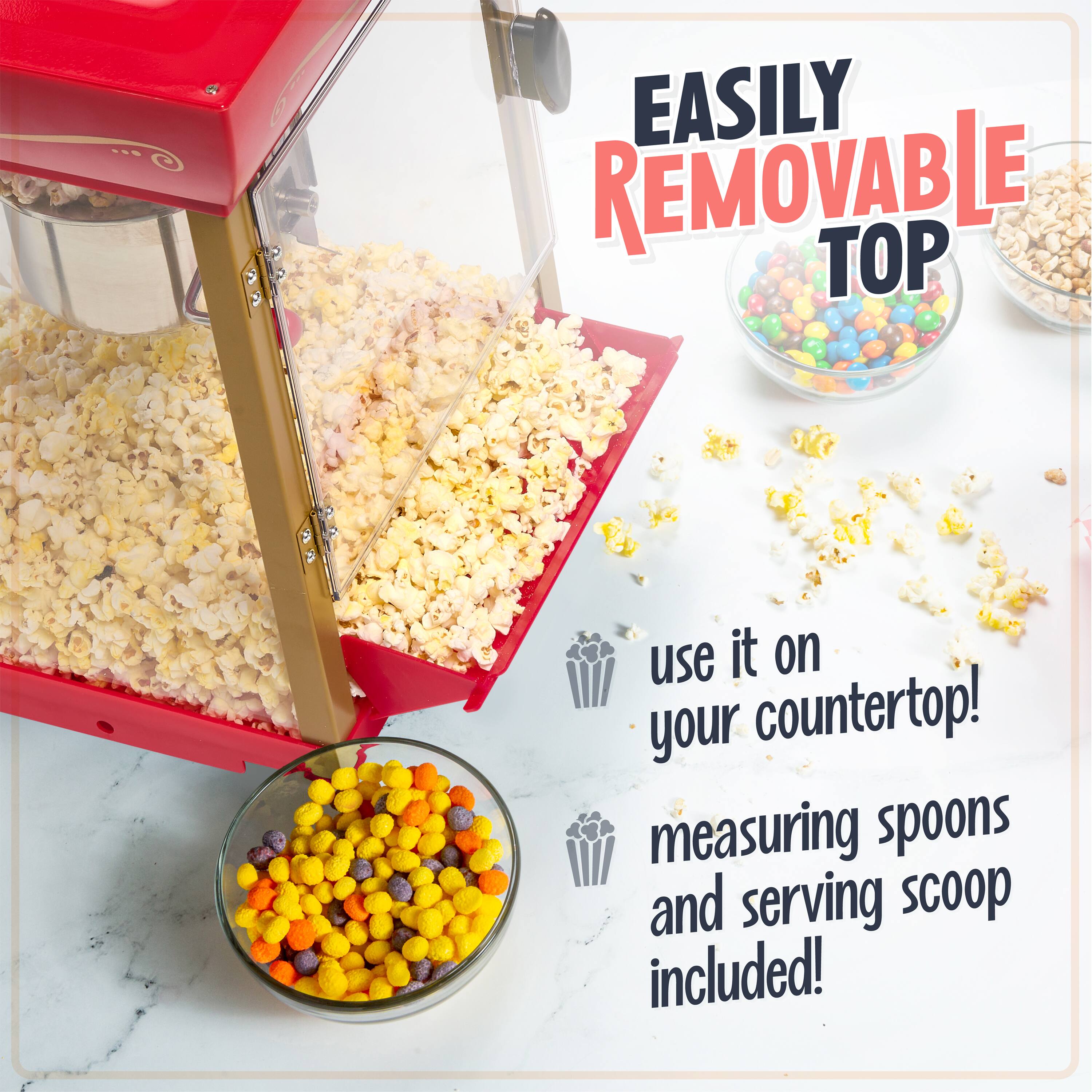 EASILY REMOVABLE TOP  
use it on your countertop!  
measuring spoons and serving scoop included!
