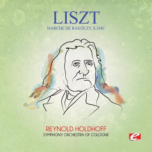 LISZT  
MARCH DE RAKOCZY, S.244C  

REYNOLD HOLDHOFF  
SYMPHONY ORCHESTRA OF COLOGNE  

e  
emgclassica