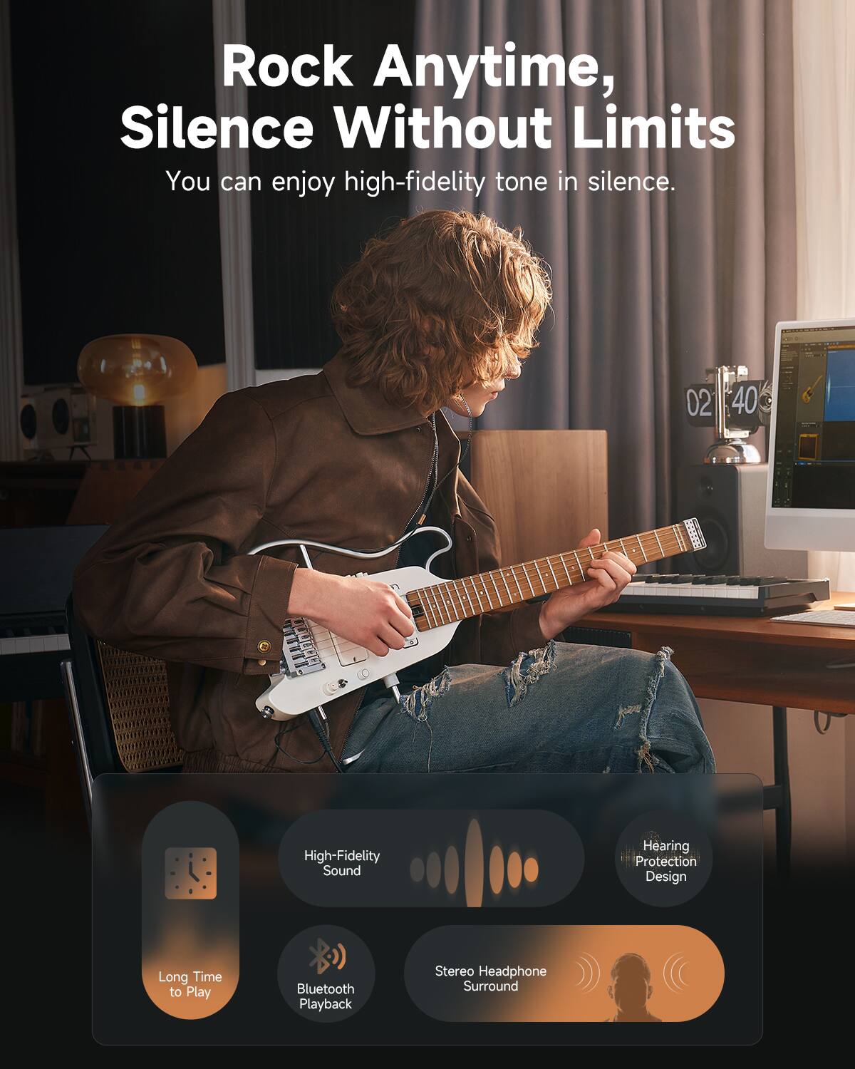 Rock Anytime, Silence Without Limits  
You can enjoy high-fidelity tone in silence.  

- High-Fidelity Sound  
- Hearing Protection Design  
- Long Time to Play  
- Bluetooth Playback  
- Stereo Headphone Surround
