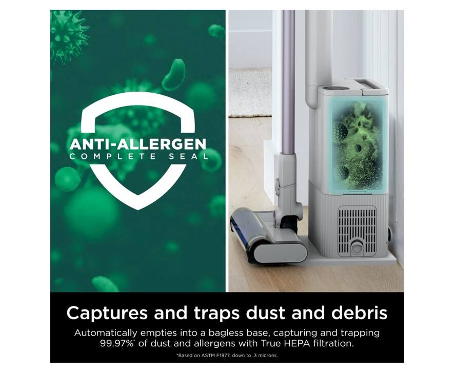 ANTI-ALLERGEN COMPLETE SEAL

Captures and traps dust and debris

Automatically empties into a bagless base, capturing and trapping 99.97% of dust and allergens with True HEPA filtration.

*Based on ASTM F1977, down to 3 microns