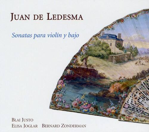 Juan de Ledesma  
Sonatas para violín y bajo  

Blai Justo  
Elisa Joglar  
Bernard Zonderman