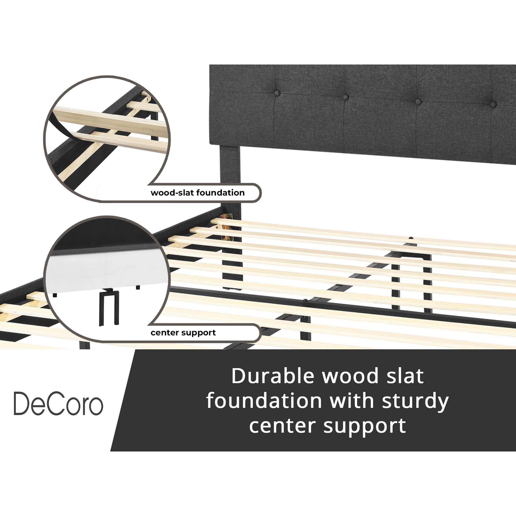 DeCoro  
Durable wood slat foundation with sturdy center support  

wood-slat foundation  
center support