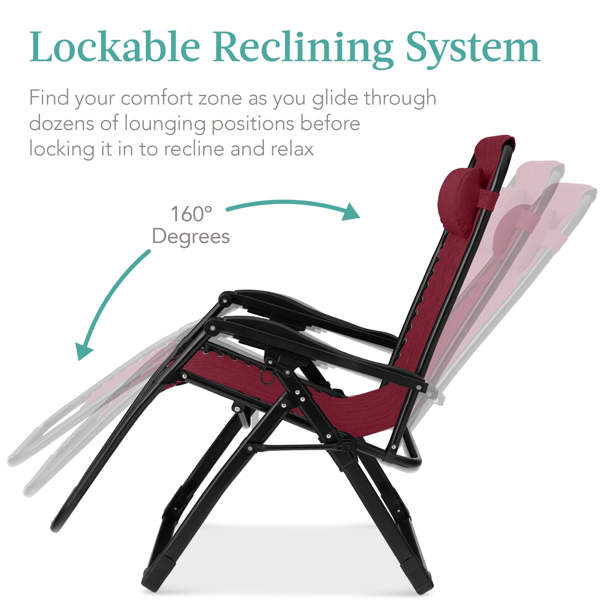Lockable Reclining System

Find your comfort zone as you glide through dozens of lounging positions before locking it in to recline and relax

160 Degrees