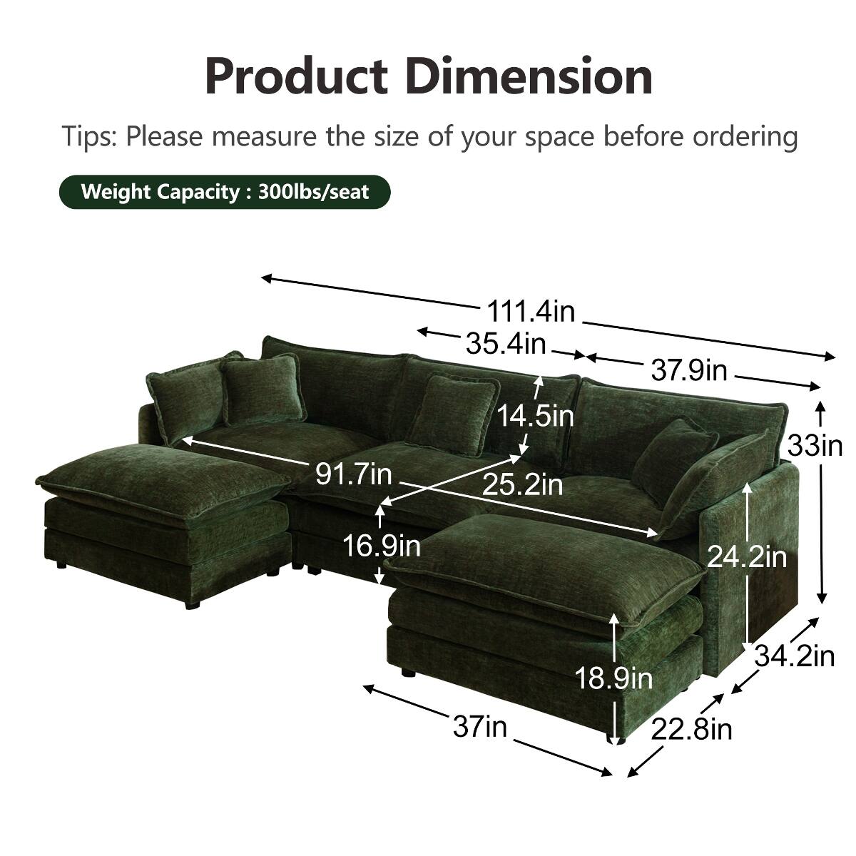 Product Dimension Tips: Please measure the size of your space before ordering

Weight Capacity: 300lbs/seat

91.7in
111.4in
35.4in
14.5in
25.2in
37.9in
33in
16.9in
24.2in
18.9in
34.2in
37in
22.8in