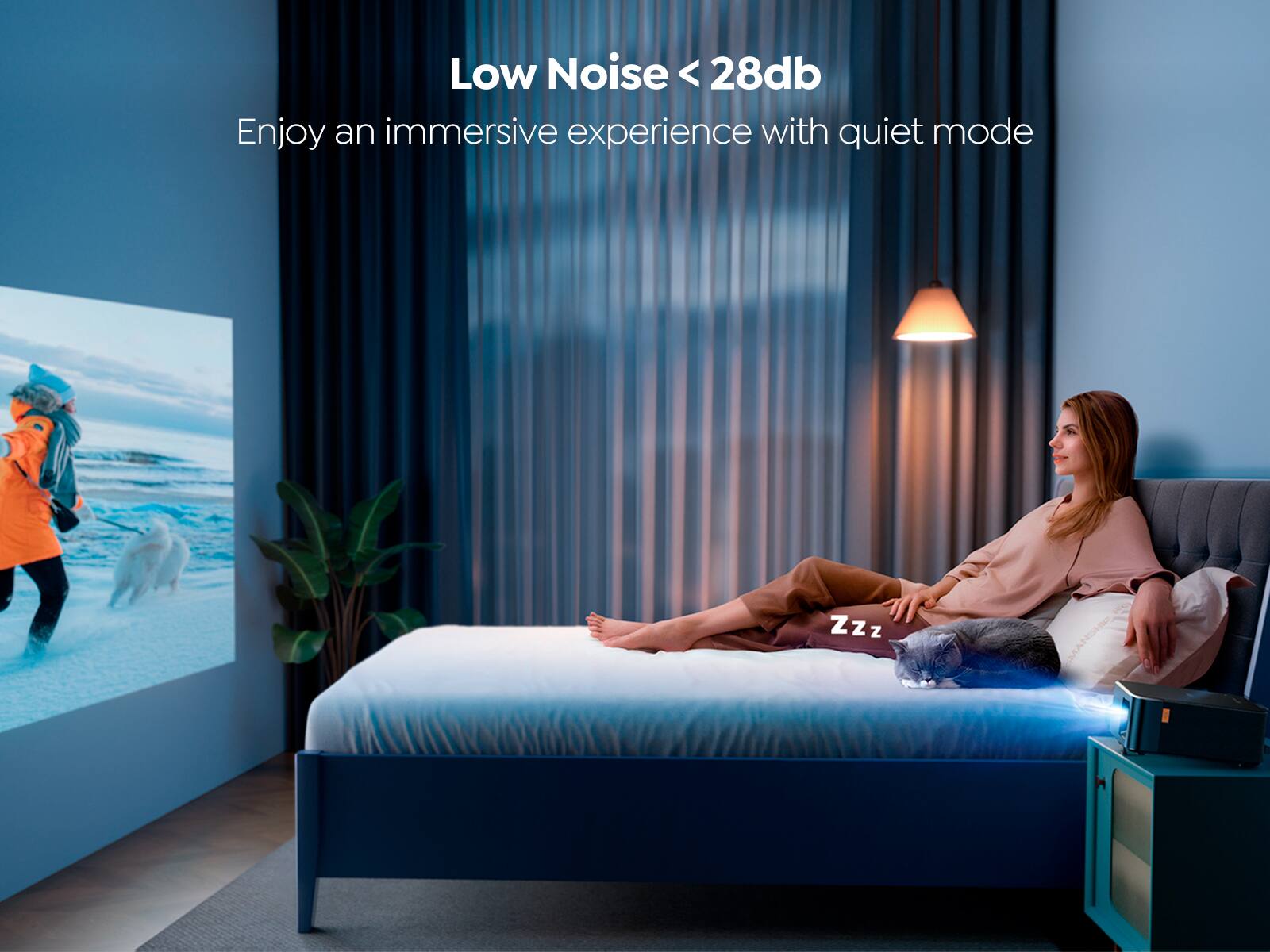 Low Noise < 28db  
Enjoy an immersive experience with quiet mode