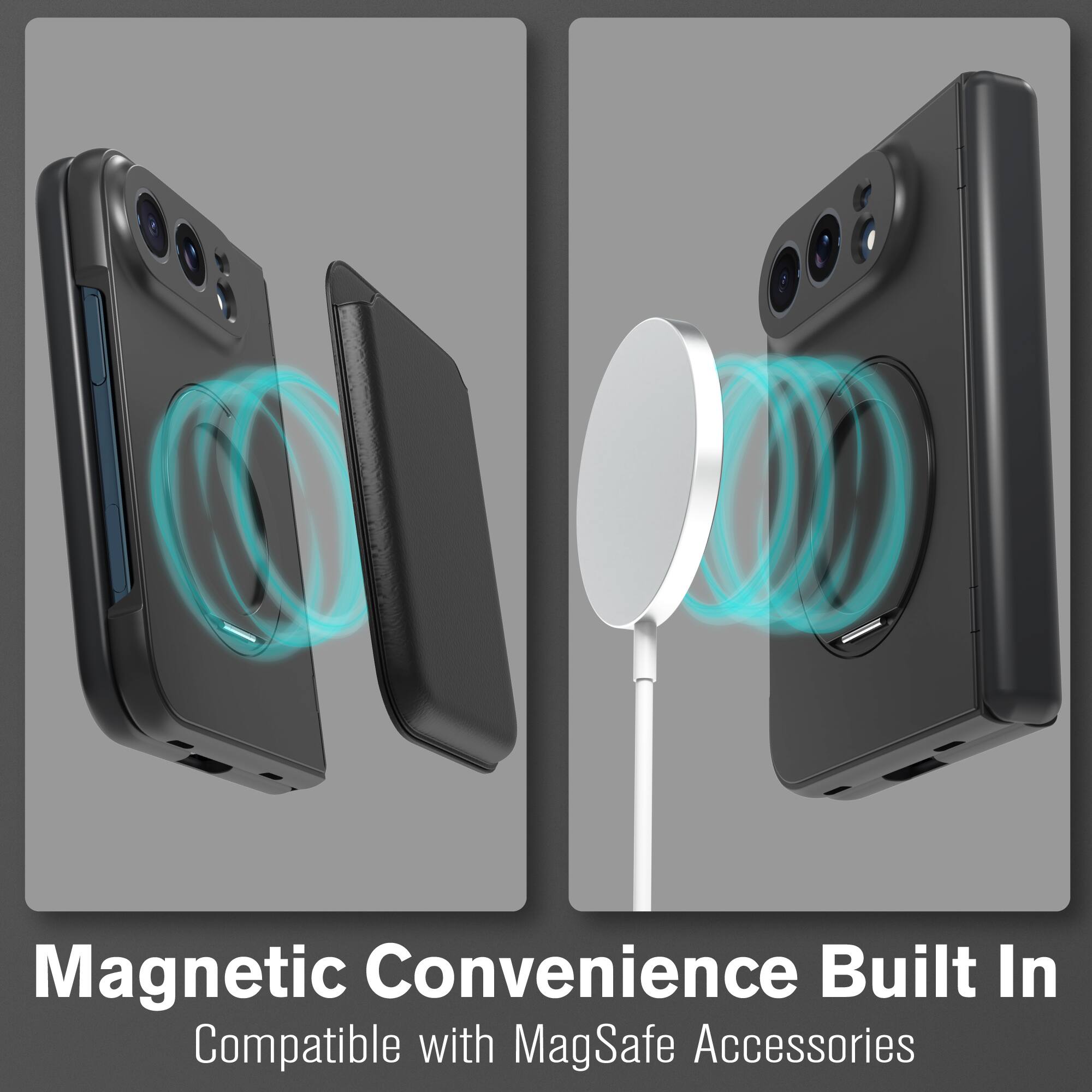 Magnetic Convenience Built In  
Compatible with MagSafe Accessories