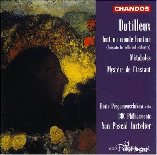 CHANDOS  
Dutilleux  
Tout un monde lointain (Concerto for cello and orchestra)  
Métaboles  
Mystère de l'instant  

Boris Pergamenschikow cello  
BBC Philharmonic  
Yan Pascal Tortelier  

000 Fitharmoni