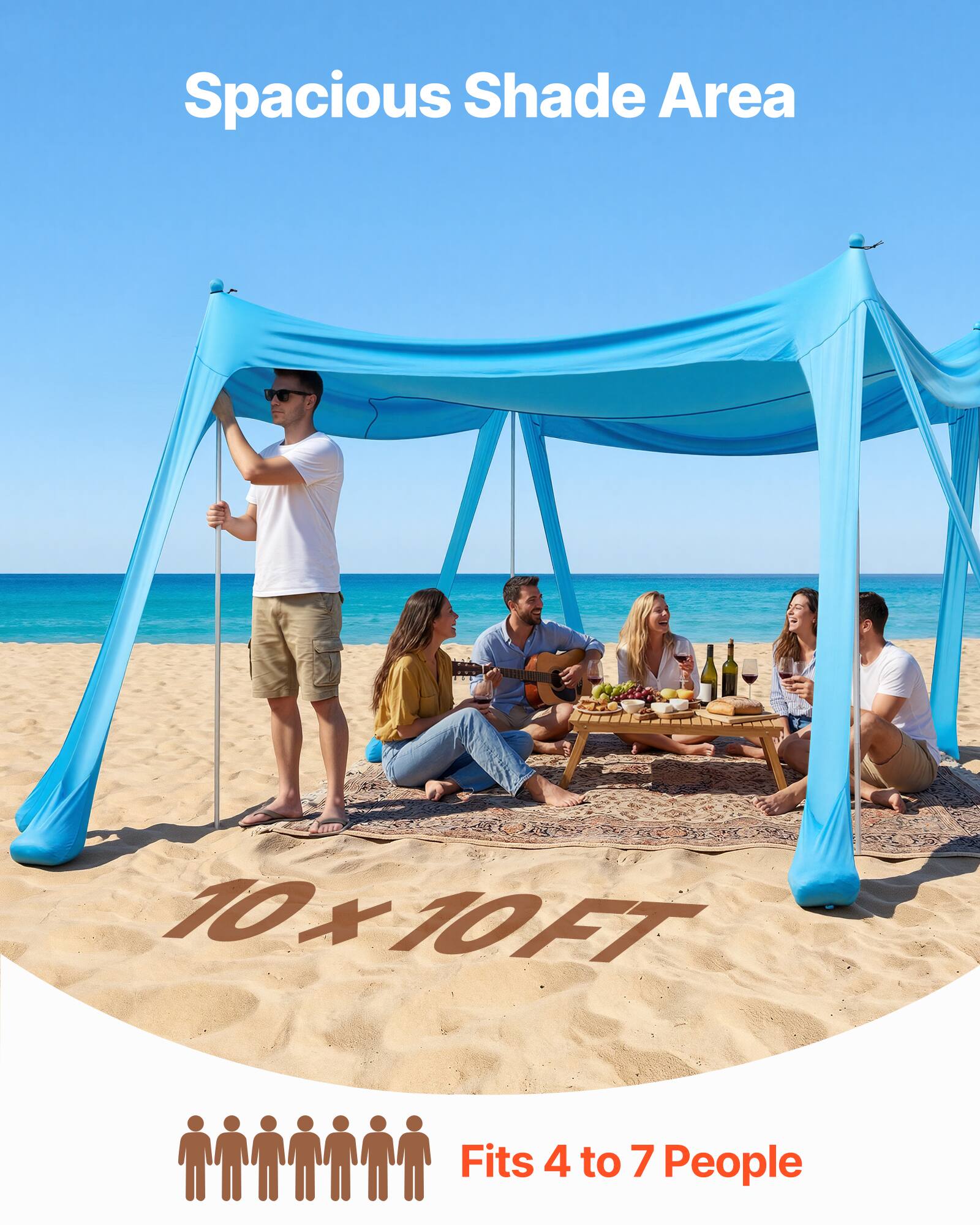 Spacious Shade Area  
10 x 10 FT  
Fits 4 to 7 People