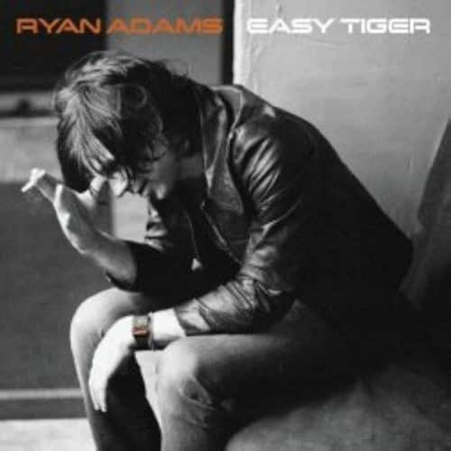 RYAN ADAMS  
EASY TIGER