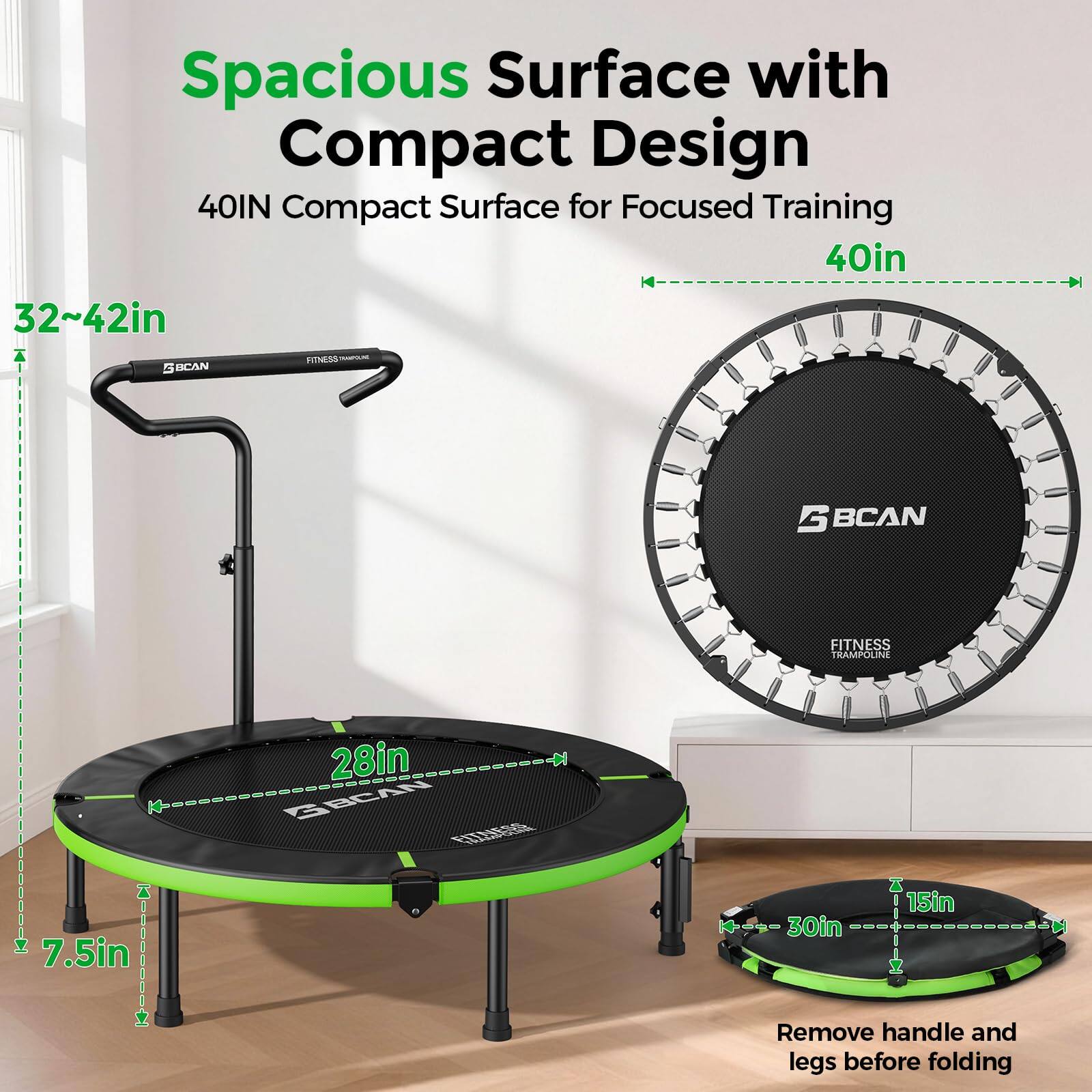 Spacious Surface with Compact Design  
40IN Compact Surface for Focused Training  
40in  
32~42in  
28in  
7.5in  
15in  
30in  
Remove handle and legs before folding