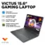 VICTUS 15.6" GAMING LAPTOP intel Intel TM Core CORE 5 i5-13420H processor 8 GB DDR4-3200 RAM MT/S (1 x 8 GB) 512 GB PCle* Gen4 SSD TM M.2 SSD NVMeM NVA NVIDIA GeForce RTX 3050 Laptop GPU (6 GB GDDR6 dedicated) .e - - . . . 1 - - . H0 GAMEPASS a - a - - - V " F - - 2 . . i - , a -  Am B 16,959 TOR HI-FI RUSH . - VICTUS