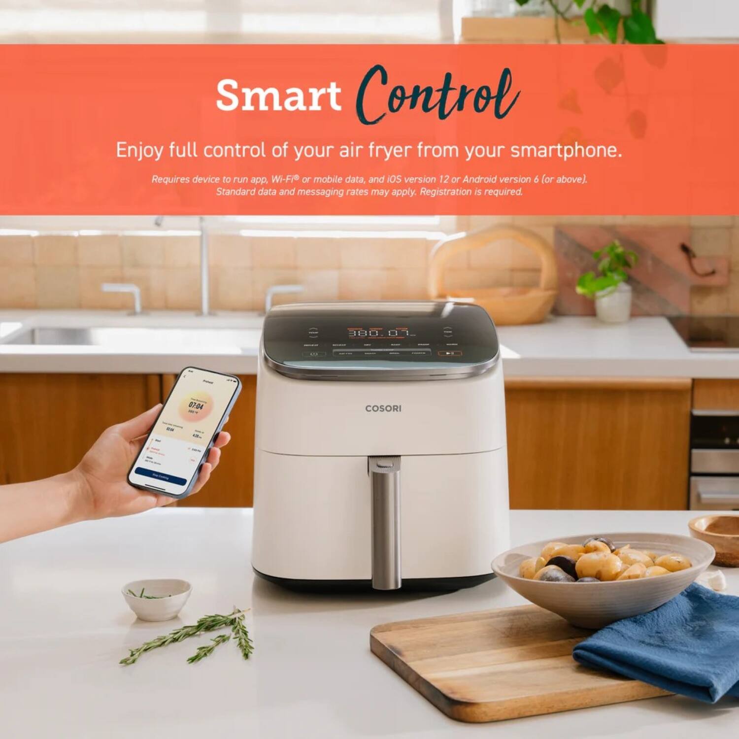 Smart Control  
Enjoy full control of your air fryer from your smartphone.  
Requires device to run app, Wi-Fi or mobile data, and iOS version 12 or Android version 6 (or above).  
Standard data and messaging rates may apply. Registration is required.  
J00.0 0704 COSORI