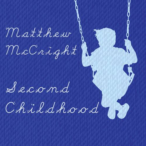 Matthew McCright - Second Childhood   - COMPACT DISCS [CD]