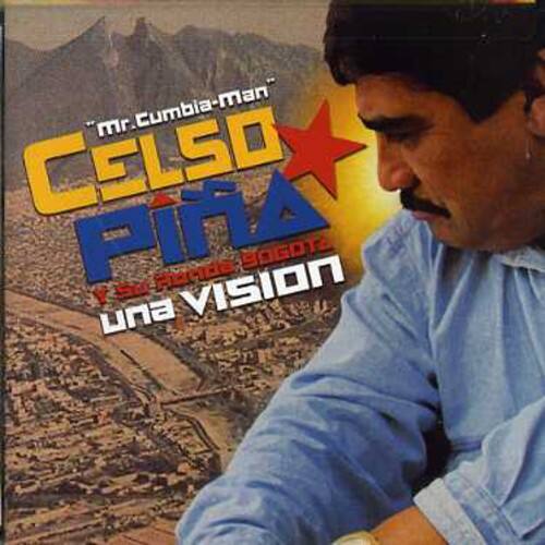 mr. Cumbia-man  
CELSON  
PÍÑA  
Y su banda de BOGOTÁ  
una VISION