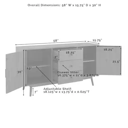 Overall Dimensions: 58" W x 15.75" D x 30" H
Drawer Inner: 16.375" W x 11" D x 3.875" H
Adjustable Shelf: 18.125" W x 13.75" D x 0.625" T
