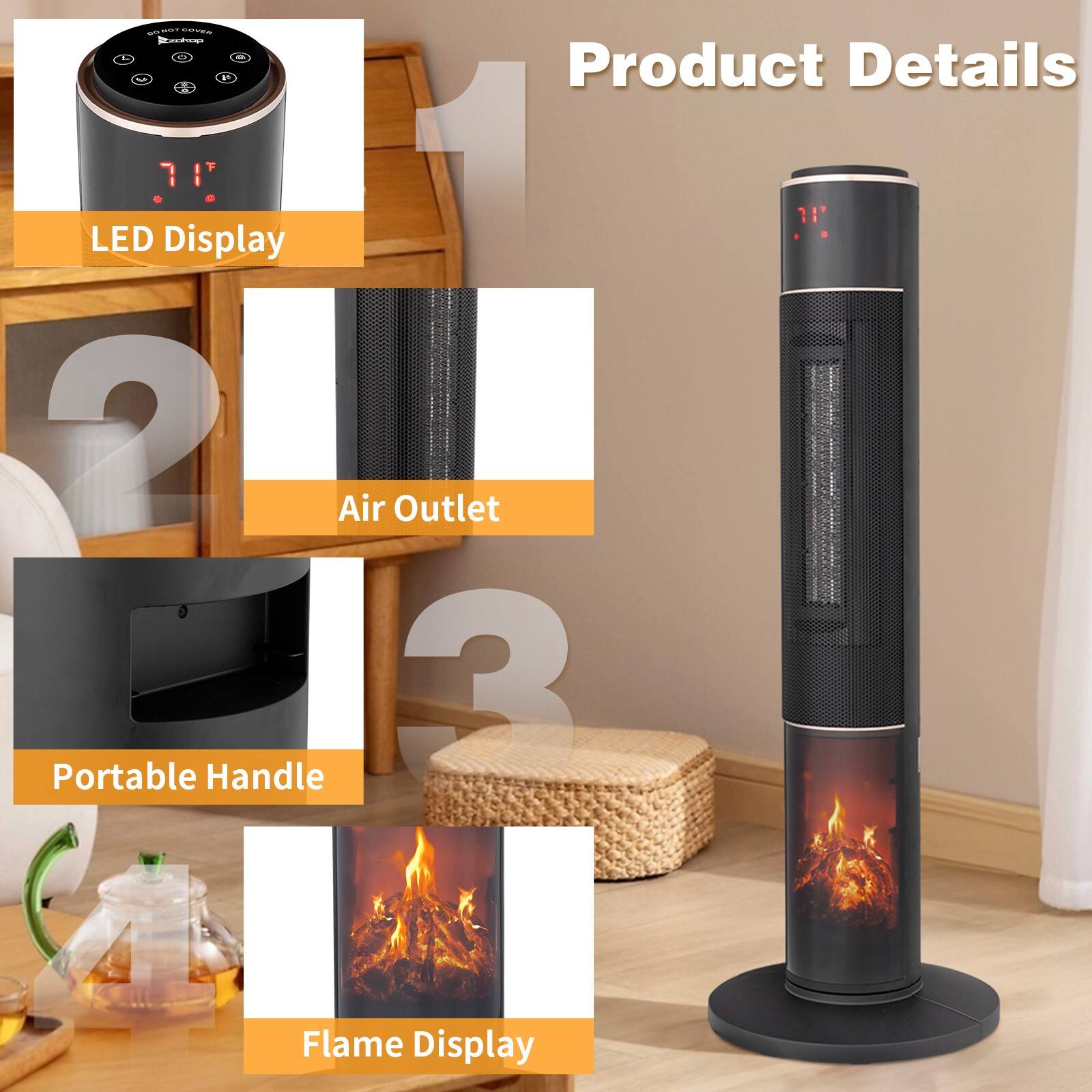 Product Details

1. LED Display
2. Air Outlet
3. Portable Handle
4. Flame Display