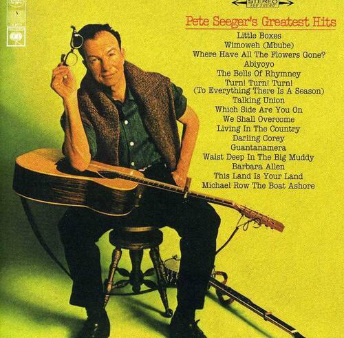Pete Seeger's Greatest Hits

1. Little Boxes
2. Wimoweh (Mbube)
3. Where Have All The Flowers Gone?
4. Abiyoyo
5. The Bells Of Rhymney
6. Turn! Turn! Turn! (To Everything There Is A Season)
7. Talking Union
8. Which Side Are You On
9. We Shall Overcome
10. Living In The Country
11. Darling Corey
12. Guantanamera
13. Waist Deep In The Big Muddy
14. Barbara Allen
15. This Land Is Your Land
16. Michael Row The Boat Ashore