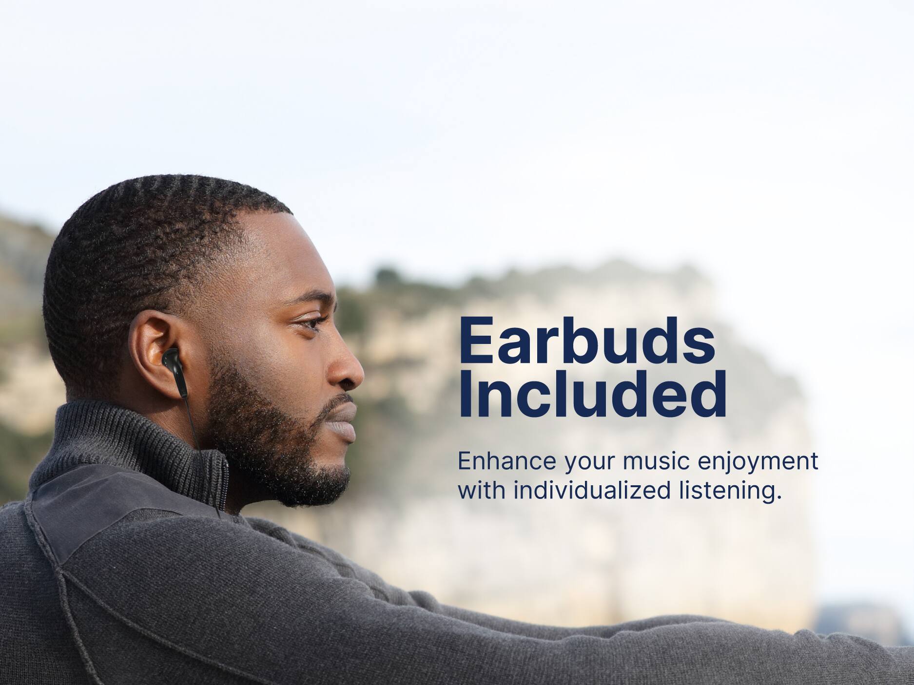 Earbuds Included
Enhance your music enjoyment with individualized listening.