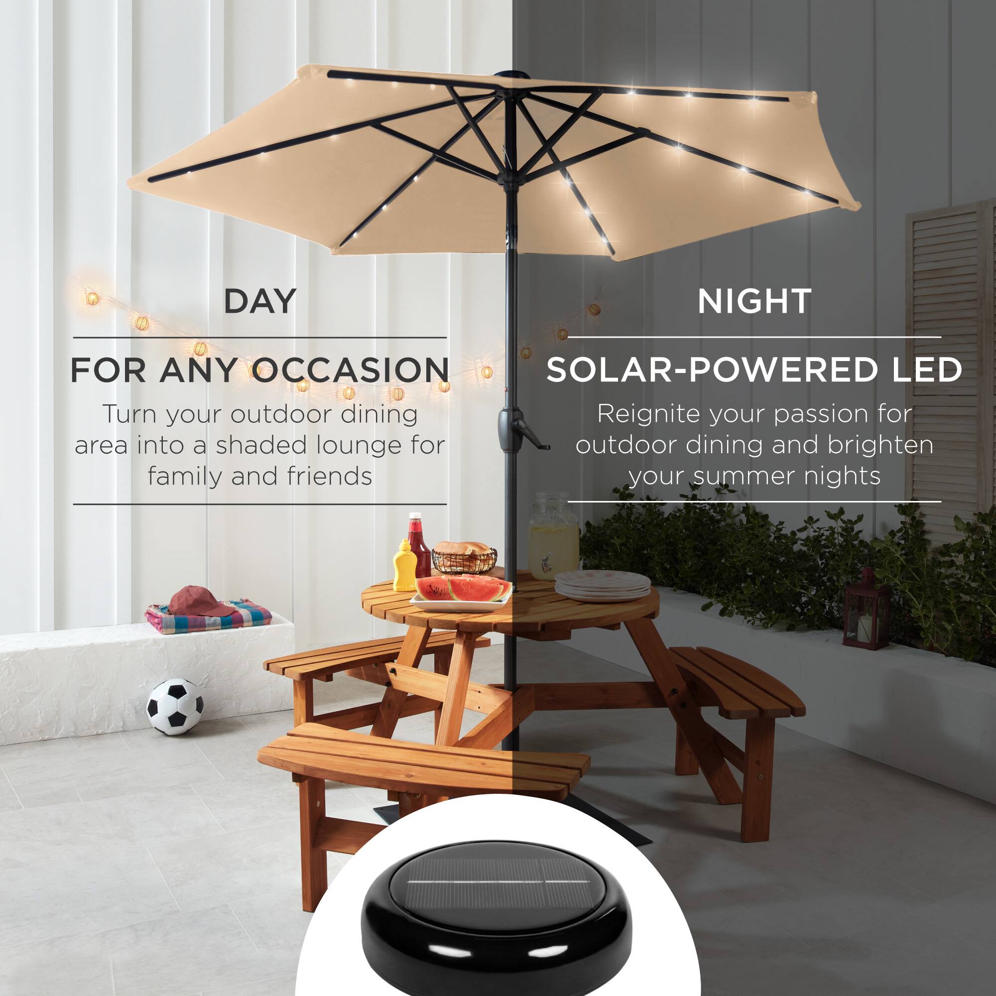 **DAY**

**FOR ANY OCCASION**

Turn your outdoor dining area into a shaded lounge for family and friends

**NIGHT**

**SOLAR-POWERED LED**

Reignite your passion for outdoor dining and brighten your summer nights