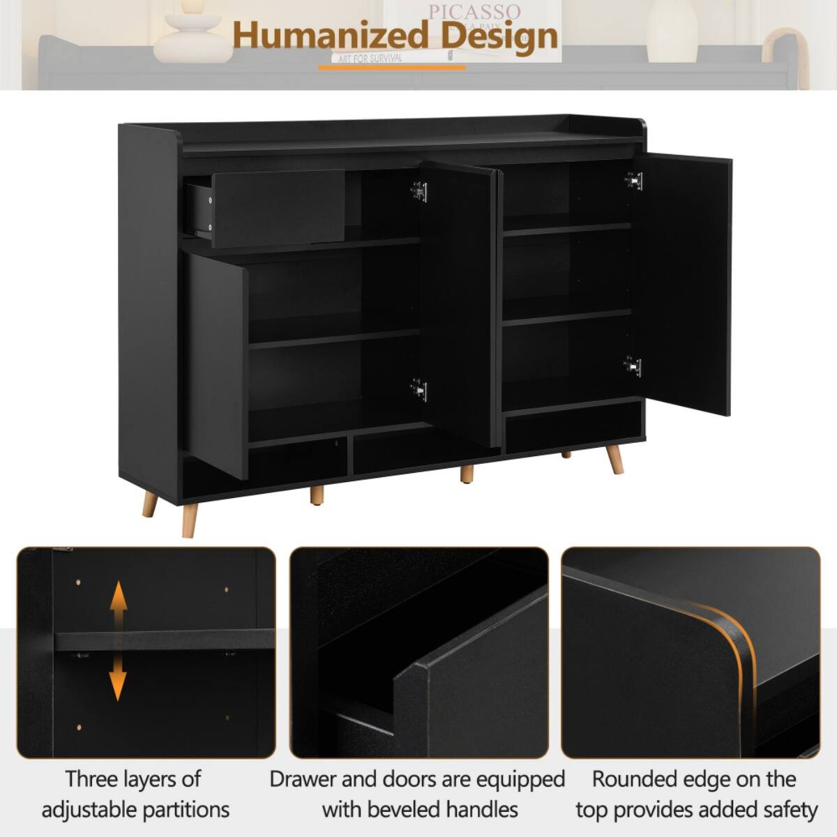 PICASSO Humanized Design A5T 208 EIA

Humanized Design
ART FOR SURVIVAL

Three layers of adjustable partitions

Drawer and doors are equipped with beveled handles

Rounded edge on the top provides added safety