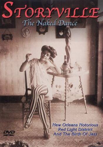 Front. Storyville: Naked Dance   - DVD.