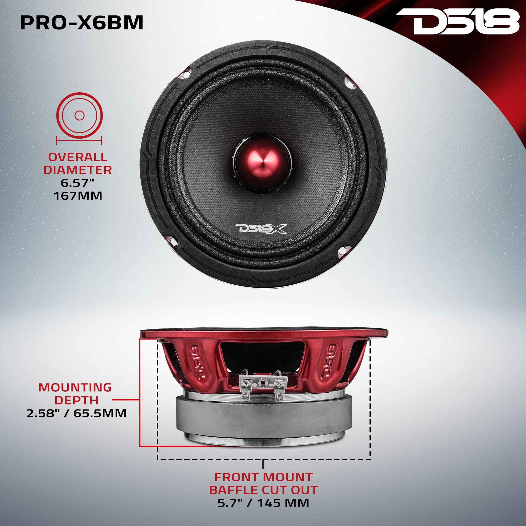 PRO-X6BM  
D518  
OVERALL DIAMETER: 6.57" / 167MM  
MOUNTING DEPTH: 2.58" / 65.5MM  
FRONT MOUNT BAFFLE CUT OUT: 5.7" / 145MM