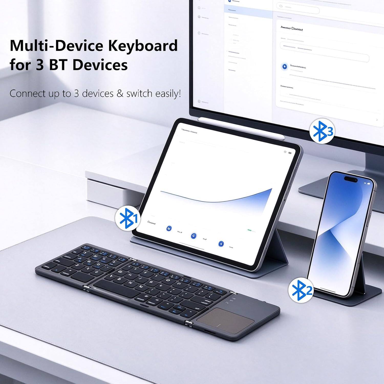 Multi-Device Keyboard for 3 BT Devices  
Connect up to 3 devices & switch easily!
