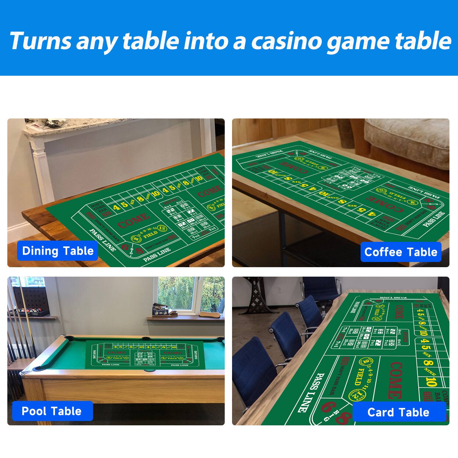 Turns any table into a casino game table

Dining Table
Coffee Table
Pool Table
Card Table