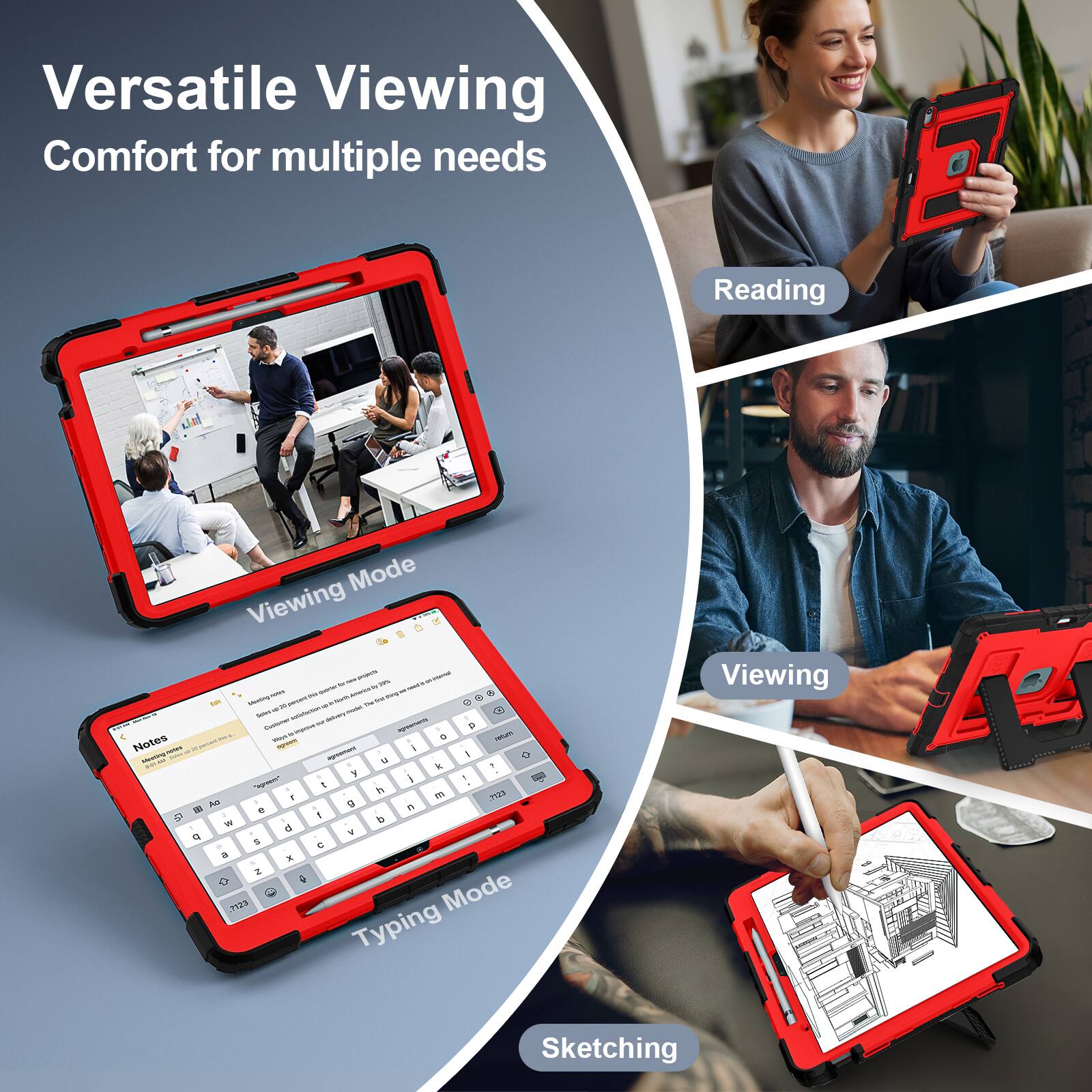 Versatile Viewing Comfort for multiple needs

- Reading Mode
- Viewing Mode
- Typing Mode
- Sketching