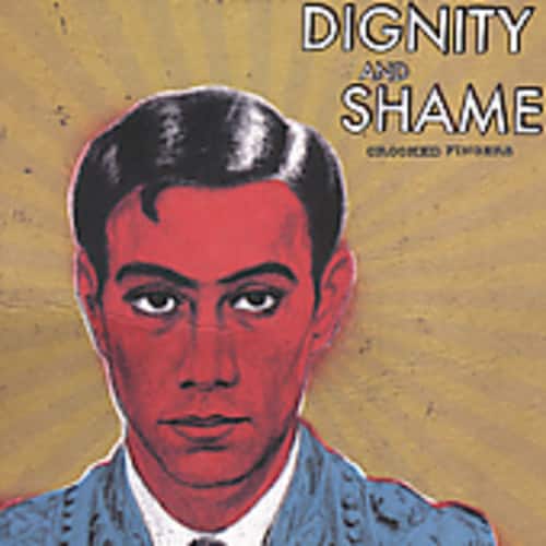 Crooked Fingers - Dignity and Shame  - COMPACT DISCS
