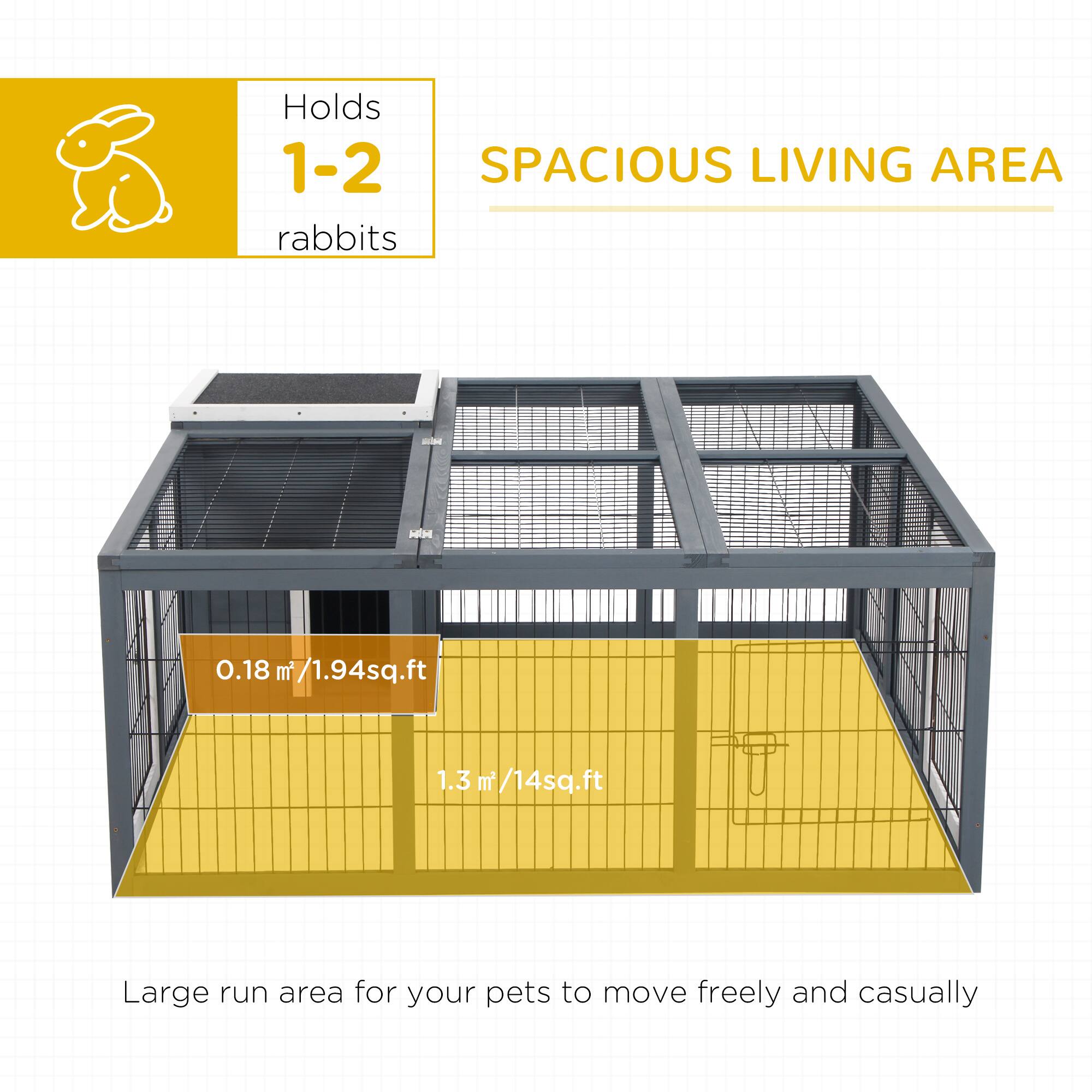 Holds 1-2 rabbits

SPACIOUS LIVING AREA

0.18 m² / 1.94 sq.ft

1.3 m² / 14 sq.ft

Large run area for your pets to move freely and casually