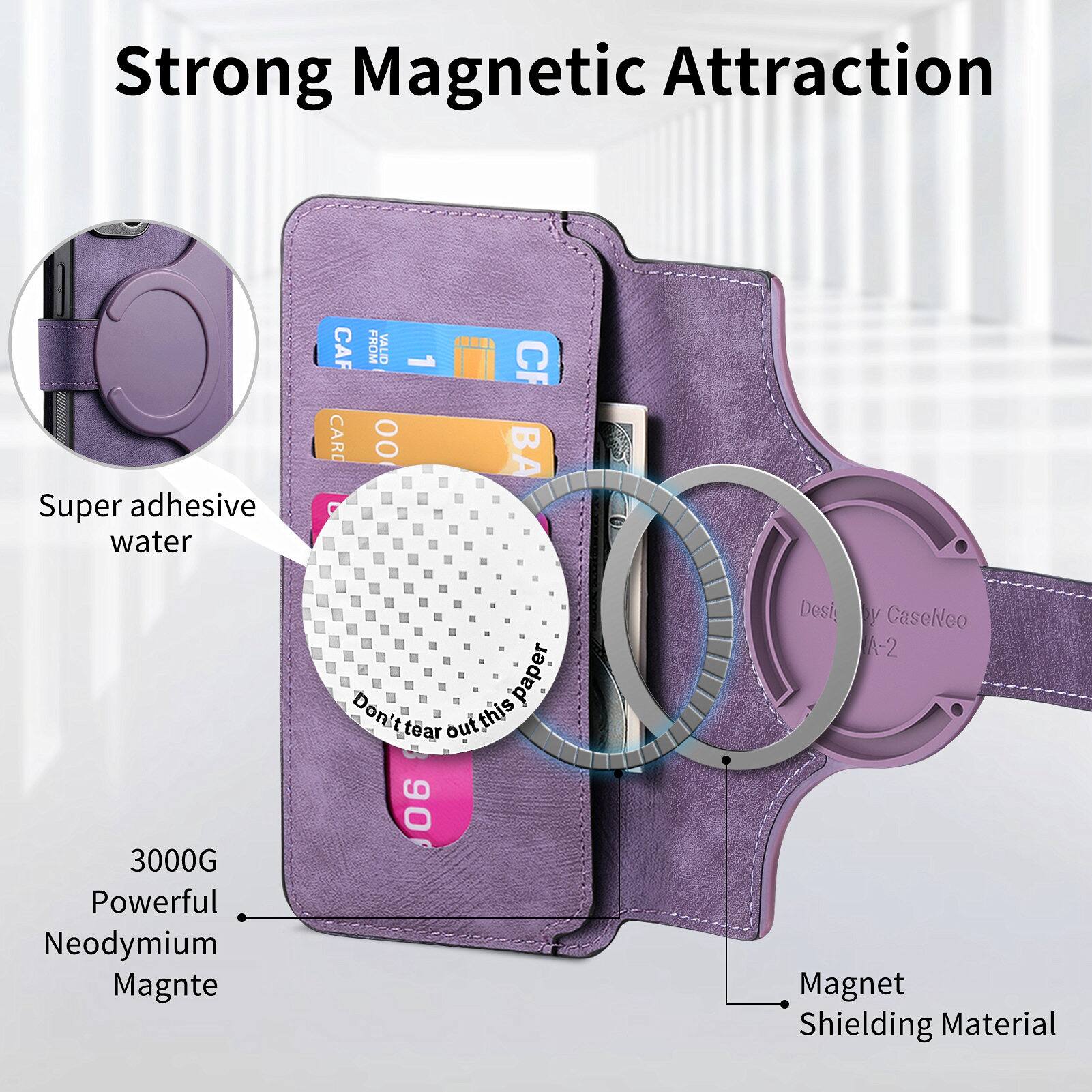 Strong Magnetic Attraction  
Super adhesive water  
CAF CARD 9 FROM VALID 1 00 CF BA 3000G  
Powerful Neodymium Magnet  
paper  
Don't tear out this paper  
06  
Designy CaseNeo A-2  
Magnet Shielding Material