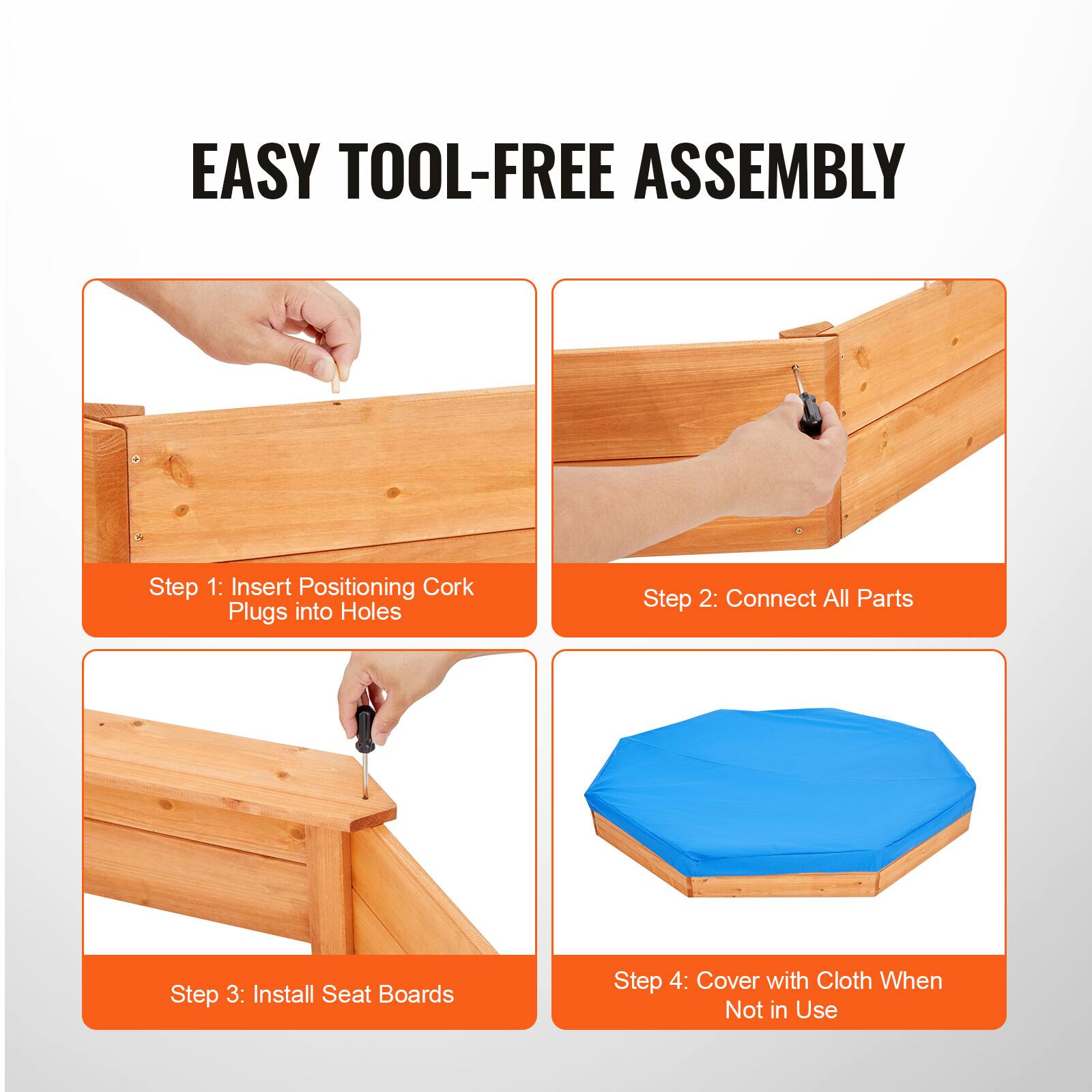 EASY TOOL-FREE ASSEMBLY

Step 1: Insert Positioning Cork Plugs into Holes

Step 2: Connect All Parts

Step 3: Install Seat Boards

Step 4: Cover with Cloth When Not in Use