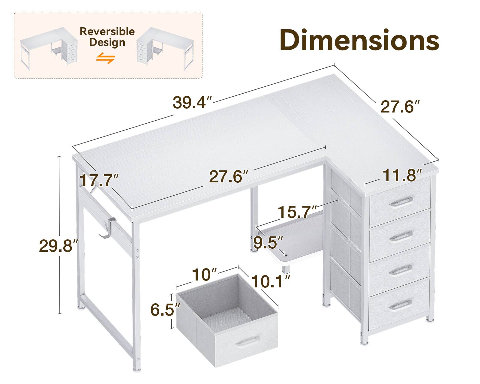 Reversible Design

Dimensions

39.4" x 27.6" x 17.7" x 27.6" x 11.8" x 15.7" x 29.8" x 9.5" x 10" x 10.1" x 6.5"