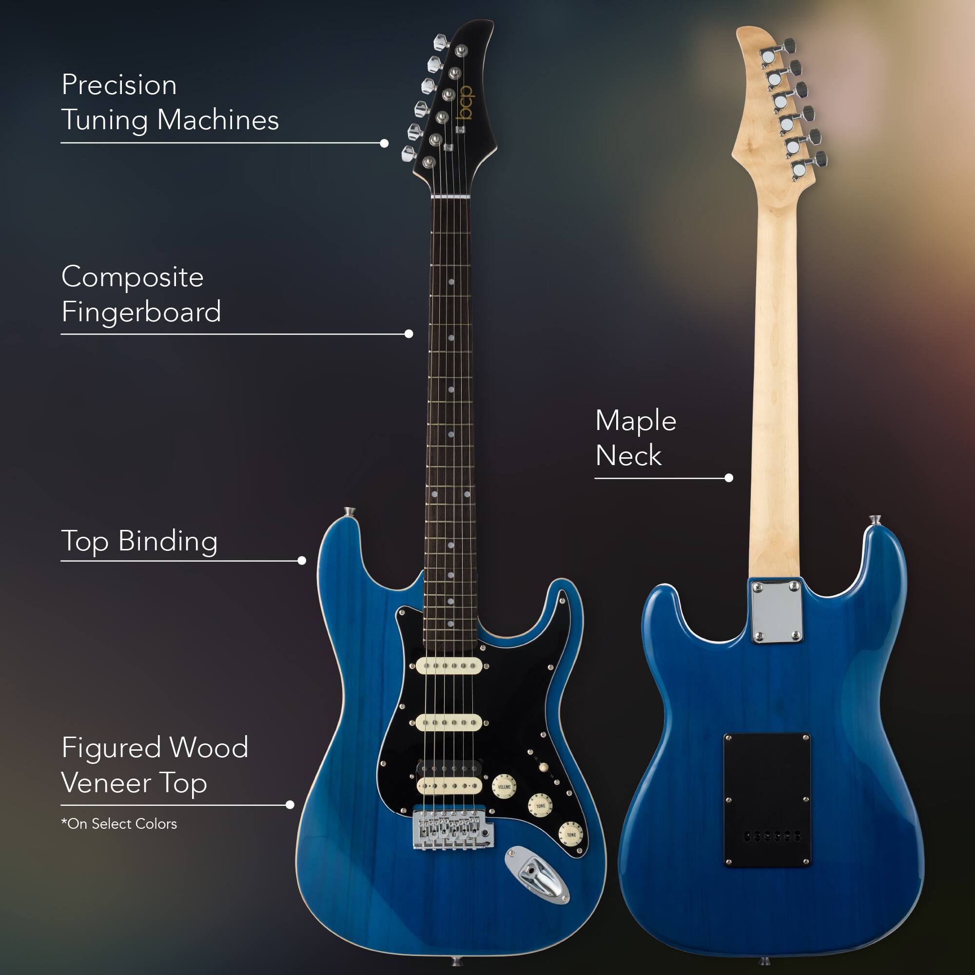 Precision Tuning Machines  
Composite Fingerboard  
Top Binding  
Figured Wood Veneer Top  
*On Select Colors  
Maple Neck