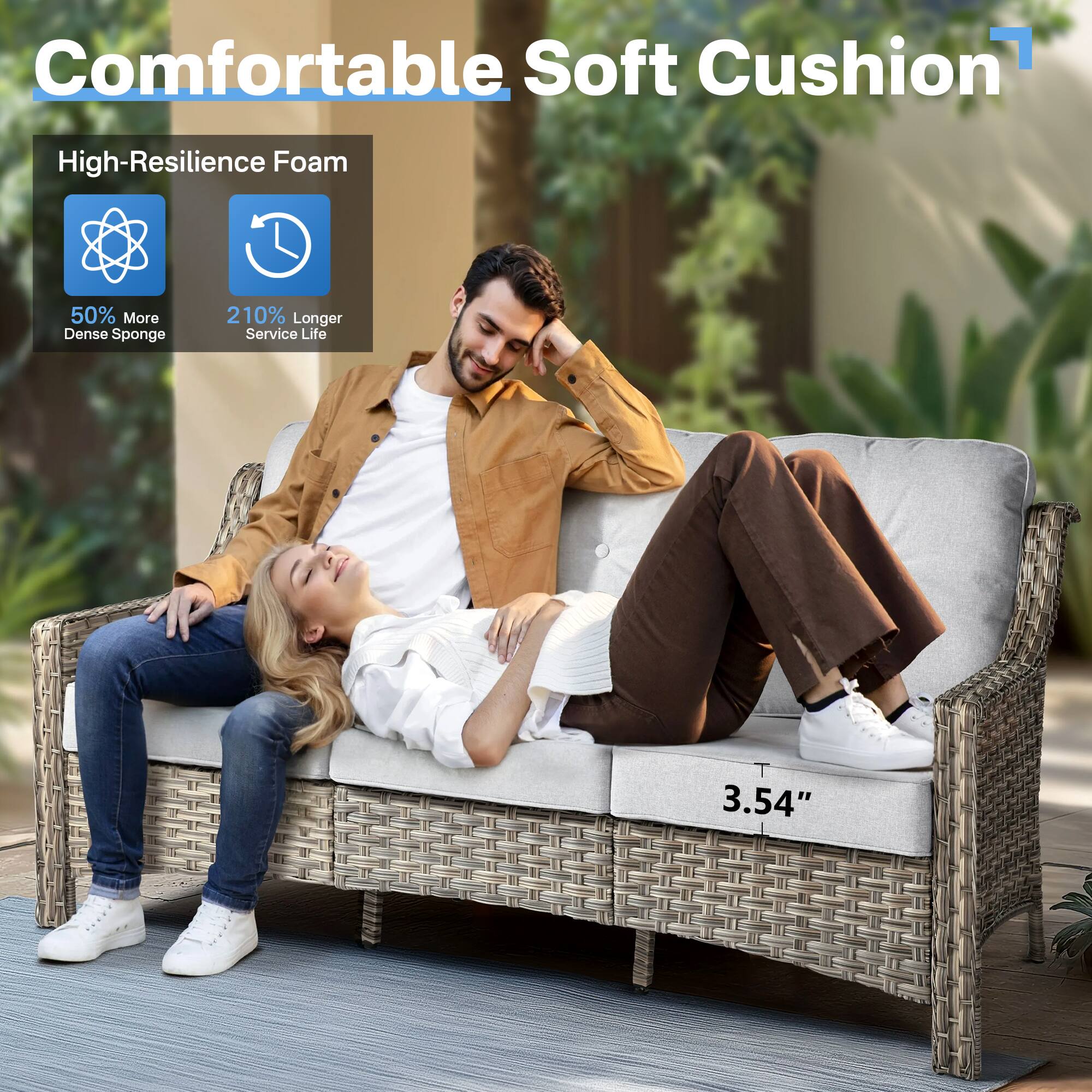 Comfortable Soft Cushion

High-Resilience Foam

- 50% More Dense Sponge
- 210% Longer Service Life

3.54"