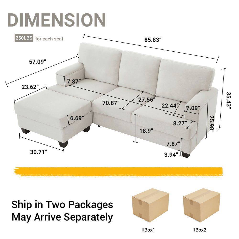DIMENSION  
250LBS for each seat  

85.83"  
57.09"  
23.62"  
30.71"  
7.87"  
6.69"  
70.87"  
27.56"  
22.44"  
7.09"  
8.27"  
18.9"  
7.87"  
3.94"  
25.98"  
35.43"  

Ship in Two Packages  
May Arrive Separately  

IBox1  
IBox2