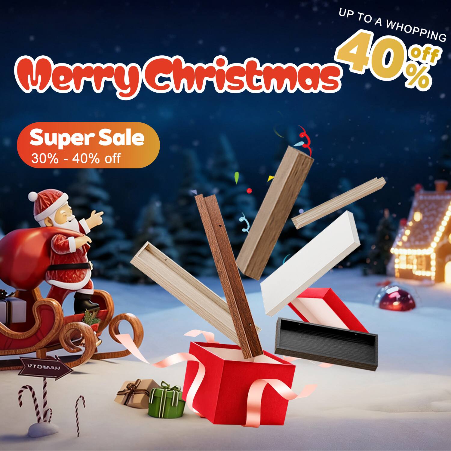 Merry Christmas

Super Sale  
30% - 40% off

UP TO A WHOPPING 40% off