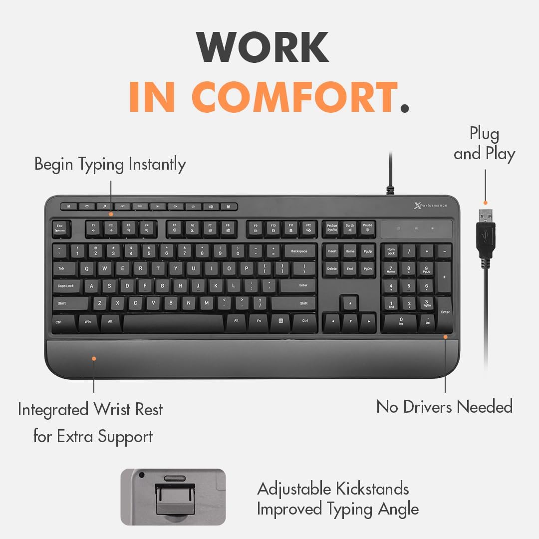WORK IN COMFORT. Plug and Play. Begin Typing Instantly. Integrated Wrist Rest for Extra Support. No Drivers Needed. Adjustable Kickstands. Improved Typing Angle.