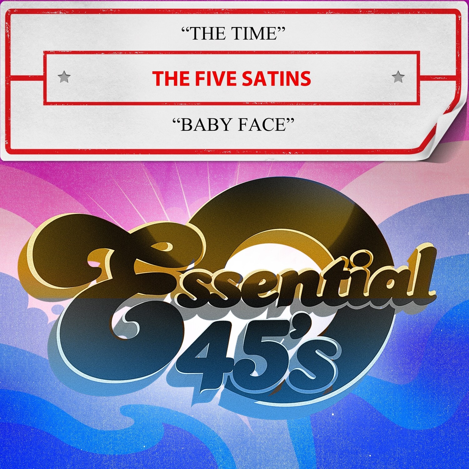 The Five Satins - The Time / Baby Face (Digital 45)   - COMPACT DISCS [CD] price history on PriceWatchPro
