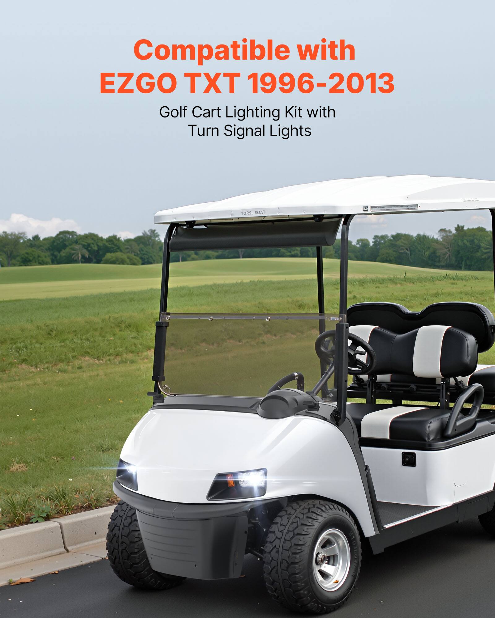 Compatible with  
EZGO TXT 1996-2013  
Golf Cart Lighting Kit with Turn Signal Lights